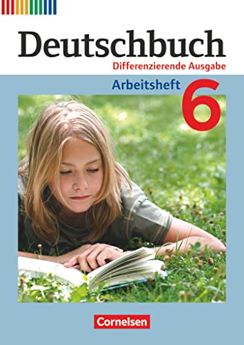 Deutschbuch - Sprach- und Lesebuch - Differenzierende Ausgabe 2011 - 6. Schuljahr: Arbeitsheft mit Lösungen von Cornelsen Verlag GmbH